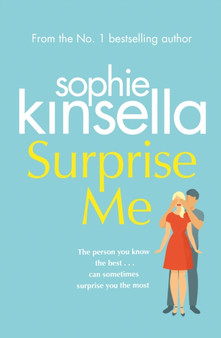 Surprise Me : The Sunday Times Number One bestseller by Sophie Kinsella - Hardback