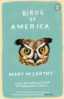 Birds of America : Introduction by Booker Prize-Winning Author Penelope Lively by Mary McCarthy - Paperback