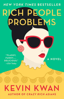 Rich People Problems : A Novel by Kevin Kwan - Paperback