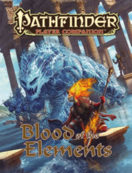Pathfinder Player Companion: Blood of the Elements by Paizo Staff - Paperback