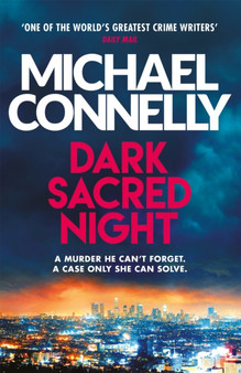 Dark Sacred Night : A Ballard and Bosch Thriller by Michael Connelly - Paperback