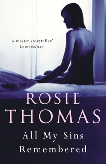 All My Sins Remembered by Rosie Thomas - Paperback