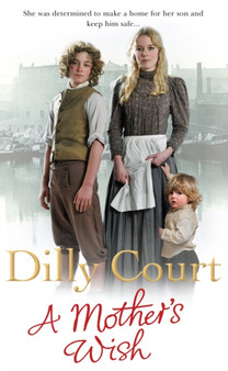 A Mother's Wish by Dilly Court - Hardback