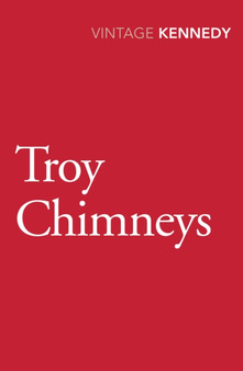 Troy Chimneys by Margaret Kennedy - Paperback