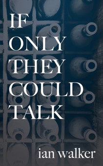 If Only They Could Talk by Ian Walker - Paperback