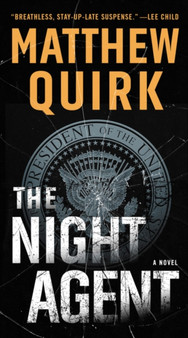 The Night Agent : A Novel by Matthew Quirk - Paperback