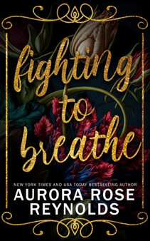 Fighting to breathe by Aurora Rose Reynolds - Paperback