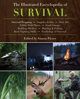 The Illustrated Encyclopedia of Survival by Simon Pierce - Paperback