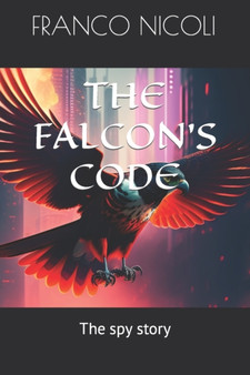The Falcon's Code : The spy story by Franco Nicoli - Paperback