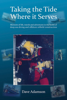 Taking the Tide Where it Serves by Dave Adamson - Hardback