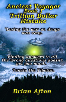 Ancient Voyager Book 1 : Trillion Dollar Mistake by Brian Afton - Paperback