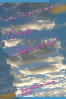 A visao Sobrenatural by Leticia Oliveira Nascimento - Paperback