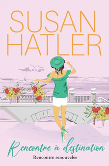Rencontre a destination by Susan Hatler - Paperback