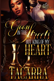 Goon In The Streets But King Of My Heart by Tacarra - Paperback