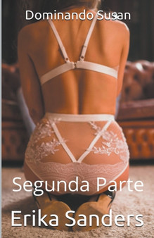 Dominando Susan. Segunda Parte (g) by Erika Sanders - Paperback