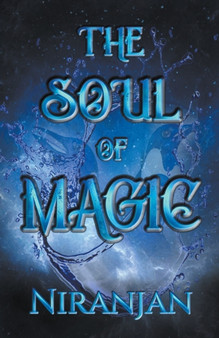 The Soul of Magic by Niranjan K - Paperback
