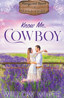 Know Me, Cowboy : 2 by Willow White - Paperback