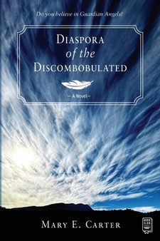 Diaspora of the Discombobulated by Mary E Carter - Paperback