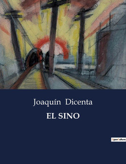 El Sino by Joaquin Dicenta - Paperback