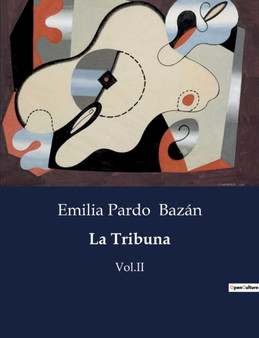 La Tribuna : Vol.II by Emilia Pardo Bazan - Paperback
