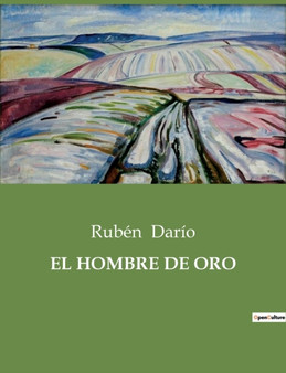 El Hombre de Oro by Ruben Dario - Paperback