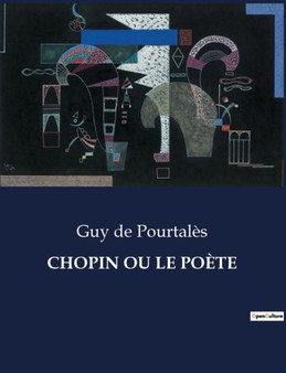 Chopin Ou Le Poete by Guy de Pourtales - Paperback