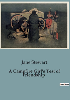A Campfire Girl's Test of Friendship by Jane Stewart - Paperback