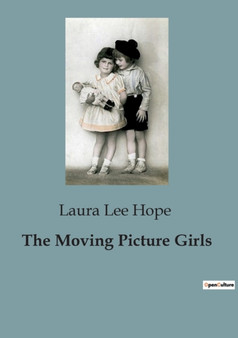 The Moving Picture Girls by Laura Lee Hope - Paperback