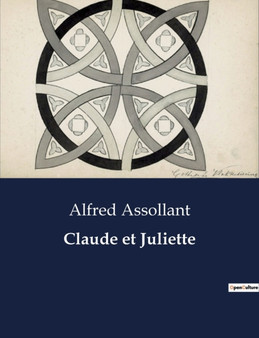 Claude et Juliette by Alfred Assollant - Paperback