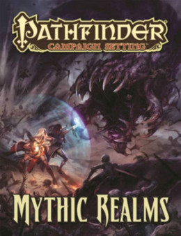 Pathfinder Campaign Setting: Mythic Realms by Paizo Staff - Paperback