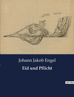 Eid und Pflicht by Johann Jakob Engel - Paperback