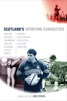 Scotland's Sporting Curiosities by Jim Craig - Hardback