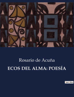 Ecos del Alma : Poesia by Rosario de Acuna - Paperback