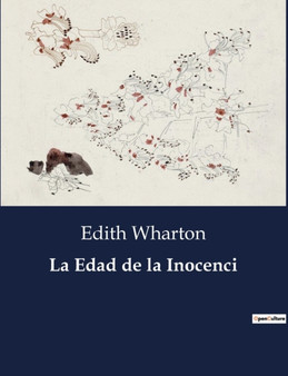 La Edad de la Inocenci by Edith Wharton - Paperback