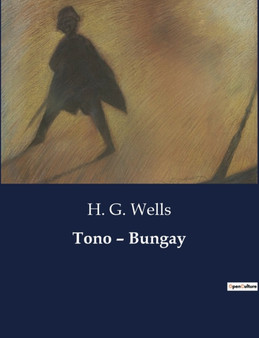 Tono - Bungay by H G Wells - Paperback