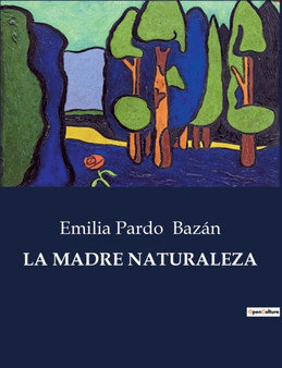 La Madre Naturaleza by Emilia Pardo Bazan - Paperback