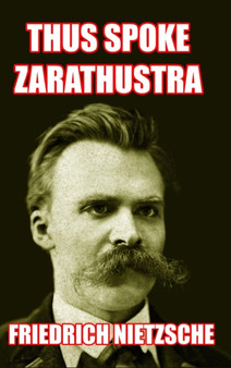 Thus Spoke Zarathustra by Friedrich Wilhelm Nietzsche - Hardback
