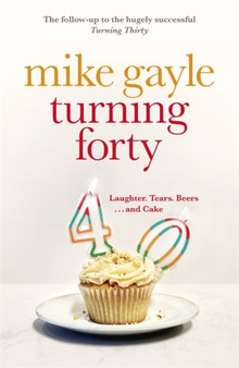Turning Forty by Mike Gayle - Hardback
