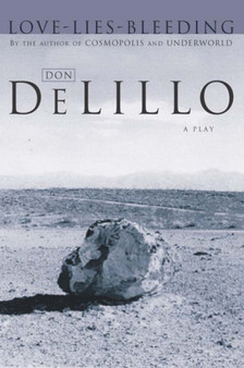 Love-Lies-Bleeding by Don DeLillo - Paperback