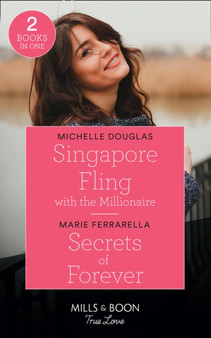 Singapore Fling With The Millionaire / Secrets Of Forever : Singapore Fling with the Millionaire / Secrets of Forever (Forever, Texas) by Michelle Douglas - Paperback