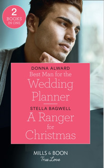 Best Man For The Wedding Planner : Best Man for the Wedding Planner (Marrying a Millionaire) / a Ranger for Christmas by Donna Alward - Paperback