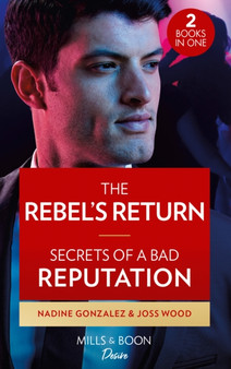 The Rebel's Return / Secrets Of A Bad Reputation : The Rebel's Return (Texas Cattleman's Club: Fathers and Sons) / Secrets of a Bad Reputation (Dynasties: DNA Dilemma) by Nadine Gonzalez - Paperback