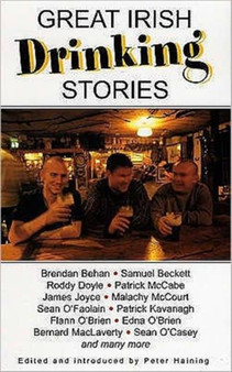 Great Irish Drinking Stories by Peter Haining - Paperback