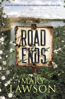 Road Ends by Mary Lawson - Hardback