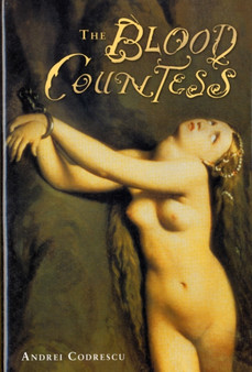 The Blood Countess by Andrei Codrescu - Hardback