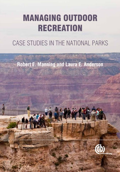 Managing Outdoor Recreation : Case Studies in the National Parks by R.E. Manning - Paperback