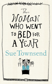 The Woman who Went to Bed for a Year by Sue Townsend - Hardback