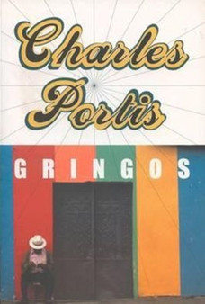 Gringos by Charles Portis - Paperback