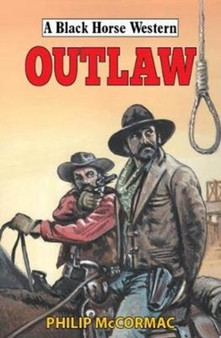 Outlaw by Philip McCormac - Hardback