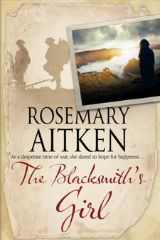 The Blacksmith's Girl by Rosemary Aitken - Hardback